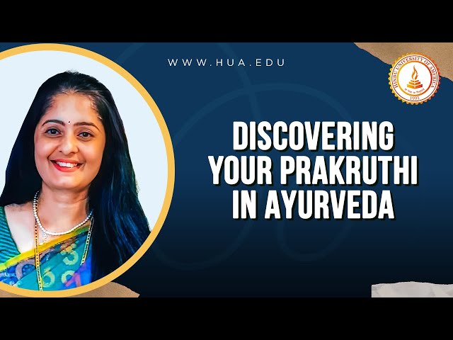 Discovering Your Prakruthi in Ayurveda -  Dr. Rupali Panse