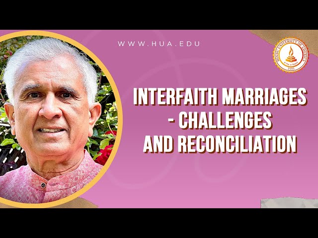 Interfaith Marriages  Challenges and Reconciliation -   Dr.  Dilip Amin